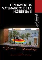 FUNDAMENTOS MATEMÁTICOS PARA LA INGENIERÍA II | 9788497059374 | ALAMAR PENADES, MIGUEL / ROIG SALA, BERNARDINO / VIDAL MELÓ, ANNA VICTORIA