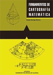 FUNDAMENTOS DE CARTOGRAFÍA MATEMÁTICA | 9788477210108 | BASELGA MORENO, SERGIO