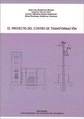 PROYECTO DEL CENTRO DE TRANSFORMACIÓN, EL | 9788497059596 | GARCÍA MARÍ, EUGENIO / ADRADOS BLAISE-OMBRECHT, CARLOS / GUTIÉRREZ COLOMER, ROSA PENÉLOPE / GUTIÉRRE