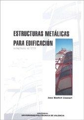 ESTRUCTURAS METÁLICAS PARA EDIFICACIÓN | 9788483630211 | MONFORT LLEONART, JOSÉ