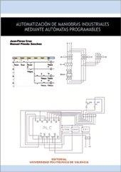 AUTOMATIZACIÓN DE MANIOBRAS INDUSTRIALES MEDIANTE AUTÓMATAS PROGRAMABLES | 9788497059565 | PÉREZ CRUZ, JUAN / PINEDA SÁNCHEZ, MANUEL