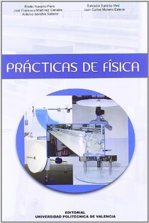 PRÁCTICAS DE FÍSICA | 9788483630075 | SANCHO VIVÓ, SALVADOR / MORENO ESTEVE, JUAN CARLOS / NAVARRO PERIS, EMILIO / MARTÍNEZ-CANALES Y MURC
