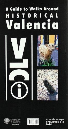 GUÍA DE RECORRIDOS HISTÓRICOS DE VALENCIA /  A GUIDE TO WALKS AROUND HISTORICAL VALENCIA | 9788477211594 | SANZ RUIZ, FERNANDO
