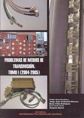 PROBLEMAS DE MEDIOS DE TRANSMISIÓN. TOMO I (2004-2005) | 9788497059541 | SOTO PACHECO, PABLO / CARBONELL OLIVARES, JORGE / TARÍN TARÍN, EVA / VIDAL RODRÍGUEZ, BORJA / MARINI