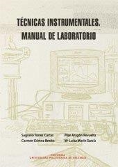 TÉCNICAS INSTRUMENTALES. MANUAL DE LABORATORIO | 9788497059978 | TORRES CARTAS, SAGRARIO / GÓMEZ BENITO, Mª CARMEN / MARÍN GARCÍA, Mª LUISA / ARAGÓN REVUELTA , PILAR