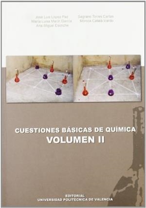 CUESTIONES BÁSICAS DE QUÍMICA. VOLUMEN II | 9788497058971 | TORRES CARTAS, SAGRARIO / MARÍN GARCÍA, Mª LUISA / LÓPEZ PAZ, JOSÉ LUIS / MIGUEL ESCRICHE, ANA / CAT