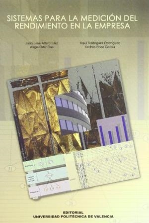 SISTEMAS PARA LA MEDICIÓN DEL RENDIMIENTO EN LA EMPRESA | 9788483630778 | ALFARO SAIZ, JUAN JOSÉ / BOZA GARCÍA, ANDRÉS / RODRÍGUEZ RODRÍGUEZ, RAÚL / ORTIZ BAS, ÁNGEL
