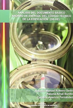 ANÁLISIS DEL DOCUMENTO BÁSICO AHORRO DE ENERGÍA DEL CÓDIGO TÉCNICO DE LA EDIFICACIÓN (DB-HE) | 9788483631652 | APARICIO FERNÁNDEZ, CAROLA / ROMERO SEDO, ANTONIO / ARRUÉ BURILLO, PALOMA