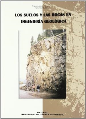 SUELOS Y LAS ROCAS EN INGENIERÍA GEOLÓGICA, LOS | 9788483630976 | CORTÉS GIMENO, RAFAEL / TORRIJO ECHARRI, FRANCISCO JAVIER