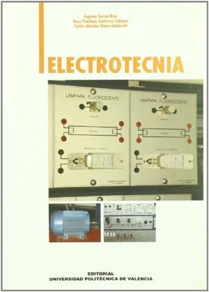 ELECTROTECNIA | 9788483630822 | GARCÍA MARÍ, EUGENIO / ADRADOS BLAISE-OMBRECHT, CARLOS / GUTIÉRREZ COLOMER, ROSA PENÉLOPE