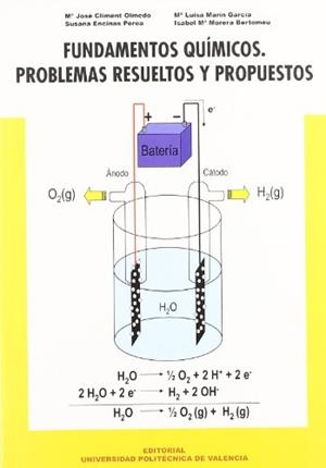 FUNDAMENTOS QUÍMICOS. PROBLEMAS RESUELTOS Y PROPUESTOS | 9788483631478 | MARÍN GARCÍA, Mª LUISA / CLIMENT OLMEDO, MARÍA JOSÉ / ENCINAS PEREA, SUSANA / MORERA BERTOMEU, ISABE