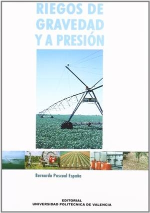RIEGOS DE GRAVEDAD Y A PRESIÓN | 9788483630839 | PASCUAL ESPAÑA, BERNARDO