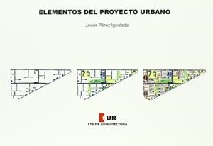 ELEMENTOS DEL PROYECTO URBANO | 9788483631607 | PÉREZ IGUALADA, JAVIER
