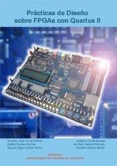PRÁCTICAS DE DISEÑO SOBRE FPGAS CON QUARTUS II | 9788483632345 | CERDÁ BOLUDA, JOAQUÍN / GADEA GIRONÉS, RAFAEL / HERRERO BOSCH, VICENTE / LARREA TORRES, MIGUEL ÁNGEL
