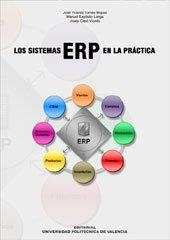 SISTEMAS ERP EN LA PRÁCTICA, LOS | 9788483633489 | EXPÓSITO LANGA, MANUEL / CAPÓ VICEDO, JOSEP / TOMÁS MIQUEL, JOSE VICENTE