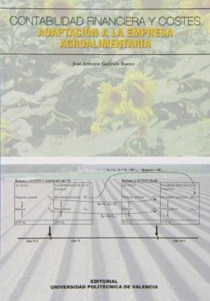 CONTABILIDAD FINANCIERA Y COSTES. ADAPTACIÓN A LA EMPRESA AGROALIMENTARIA | 9788483633175 | GALINDO BUENO, JOSÉ ANTONIO