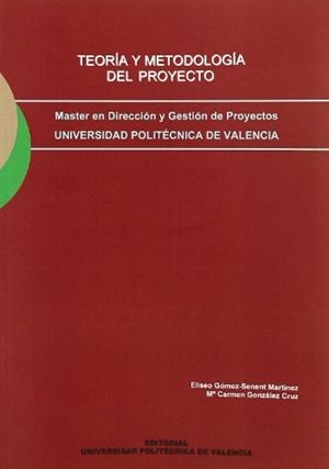 TEORÍA Y METODOLOGÍA DEL PROYECTO | 9788483632529 | GÓMEZ-SENENT MARTÍNEZ, ELISEO / GONZÁLEZ CRUZ, MARI CARMEN