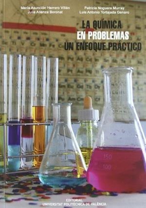 QUÍMICA EN PROBLEMAS, LA. UN ENFOQUE PRÁCTICO | 9788483632697 | HERRERO VILLÉN, Mª ASUNCIÓN / ATIENZA BORONAT, MARÍA JULIA / TORTAJADA GENARO, LUIS ANTONIO / NOGUER