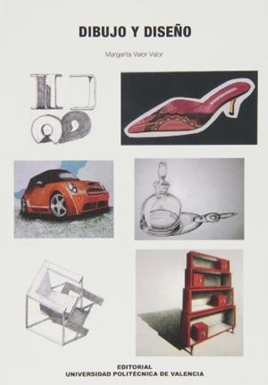 DIBUJO Y DISEÑO | 9788483633168 | VALOR VALOR, MARGARITA