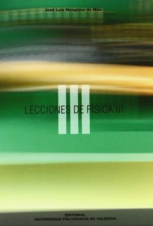 LECCIONES DE FÍSICA III | 9788483633908 | MANGLANO DE MAS, JOSÉ LUIS