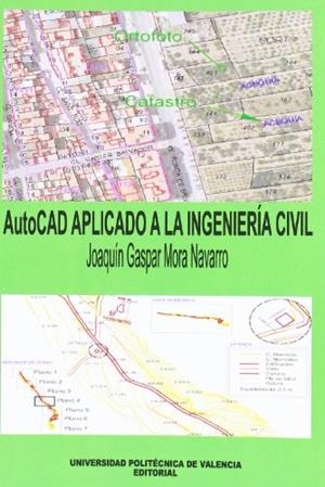AUTOCAD APLICADO A LA INGENIERÍA CIVIL | 9788483634226 | MORA NAVARRO, JOAQUÍN GASPAR