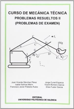 CURSO DE MECÁNICA TÉCNICA. PROBLEMAS RESUELTOS II (PROBLEMAS DE EXAMEN) | 9788483635056 | ROMERO GARCÍA, VICENT / FUSTER GARCIA, ELÍES / SALINAS MARÍN, ISABEL / PALLARÉS RUBIO, FRANCISCO JAV