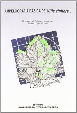 AMPELOGRAFÍA BÁSICA DE VITIS VINIFERA L. | 9788483634455 | SALAZAR HERNÁNDEZ, DOMINGO MANUEL / LÓPEZ CORTÉS, ISABEL