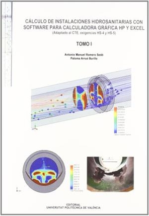 CÁLCULO DE INSTALACIONES HIDROSANITARIAS CON SOFTWARE PARA CALCULADORA GRÁFICA HP Y EXCEL. (ADAPTADO AL CTE,EXIGENCIAS HS-4 Y HS-5). TOMOI | 9788483636251 | ROMERO SEDO, ANTONIO / ARRUÉ BURILLO, PALOMA