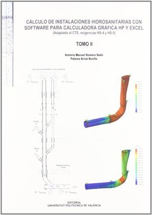 CÁLCULO DE INSTALACIONES HIDROSANITARIAS CON SOFTWARE PARA CALCULADORA GRÁFICA HP Y EXCEL. (ADAPTADO AL CTE,EXIGENCIAS HS-4 Y HS-5). TOMOII | 9788483636268 | ROMERO SEDO, ANTONIO / ARRUÉ BURILLO, PALOMA