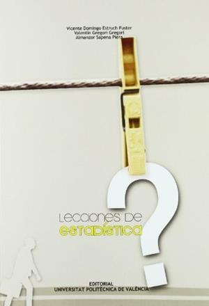 LECCIONES DE ESTADÍSTICA | 9788483635995 | SAPENA PIERA, ALMANZOR / GREGORI GREGORI, VALENTÍN / ESTRUCH FUSTER, VICENTE DOMINGO