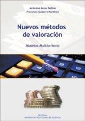 NUEVOS MÉTODOS DE VALORACIÓN. MODELOS MULTICRITERIO | 9788483630372 | AZNAR BELLVER, JERÓNIMO / GUIJARRO MARTÍNEZ, FRANCISCO