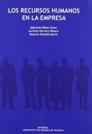 RECURSOS HUMANOS EN LA EMPRESA, LOS | 9788483637517 | HERRERO BLASCO, AURELIO / RIBES GINER, GABRIELA / PERELLÓ MARÍN, ROSARIO