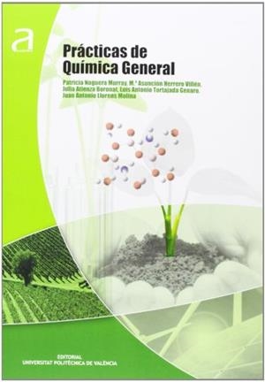 PRÁCTICAS DE QUÍMICA GENERAL | 9788483637265 | HERRERO VILLÉN, Mª ASUNCIÓN / LLORENS MOLINA, JUAN ANTONIO / ATIENZA BORONAT, MARÍA JULIA / TORTAJAD