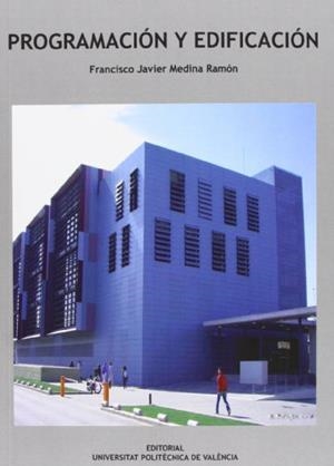 PROGRAMACIÓN Y EDIFICACIÓN | 9788483637159 | MEDINA RAMÓN, FRANCISCO JAVIER