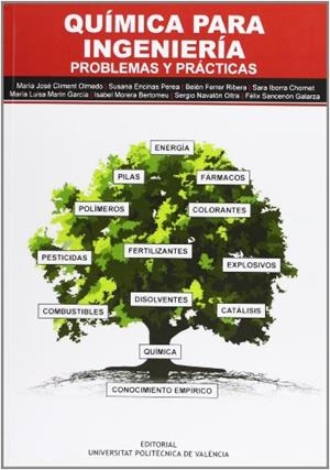 QUÍMICA PARA INGENIERÍA. PROBLEMAS Y PRÁCTICAS | 9788483637845 | MARÍN GARCÍA, Mª LUISA / IBORRA CHORNET, SARA / CLIMENT OLMEDO, MARÍA JOSÉ / ENCINAS PEREA, SUSANA /