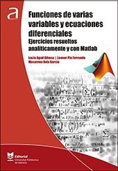 FUNCIONES DE VARIAS VARIABLES Y ECUACIONES DIFERENCIALES. EJERCICIOS RESUELTOS ANALÍTICAMENTE Y CON MATLAB | 9788490489451 | AGUD ALBESA, LUCÍA / PLA FERRANDO, Mª LEONOR / BOIX GARCÍA, MACARENA