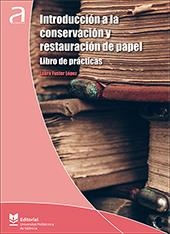 INTRODUCCIÓN A LA CONSERVACIÓN Y RESTAURACIÓN DE PAPEL. LIBRO DE PRÁCTICAS | 9788490488164 | FUSTER LÓPEZ, LAURA