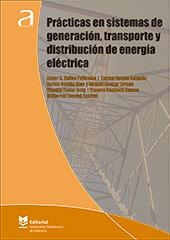 PRÁCTICAS EN SISTEMAS DE GENERACIÓN, TRANSPORTE Y DISTRIBUCIÓN DE ENERGÍA ELÉCTRICA | 9788490488607 | CAÑAS PEÑUELAS, CÉSAR SANTIAGO / VARGAS SALGADO, CARLOS / ROLDÁN BLAY, CARLOS / ALCÁZAR ORTEGA, MANU