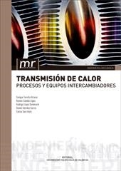 TRANSMISIÓN DE CALOR. PROCESOS Y EQUIPOS INTERCAMBIADORES | 9788490482667 | TORRELLA ALCARAZ, ENRIQUE / CABELLO LÓPEZ, RAMÓN / LLOPIS DOMENECH, RODRIGO / SÁNCHEZ GARCÍA-VACAS, 