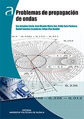 PROBLEMAS DE PROPAGACIÓN DE ONDAS | 9788490484920 | ANTONINO DAVIU, EVA / MORRO ROS, JOSÉ V / SOTO PACHECO, PABLO / SÁNCHEZ ESCUDEROS, DANIEL / VICO BON