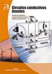 CIRCUITOS CONDUCTIVOS LINEALES | 9788490486085 | MONTAÑANA ROMEU, JOAQUÍN / CAZORLA NAVARRO, ANTONIO / LEÓN MARTÍNEZ, VICENTE