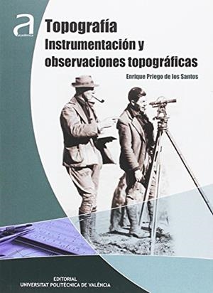 TOPOGRAFÍA. INSTRUMENTACIÓN Y OBSERVACIONES TOPOGRÁFICAS | 9788490482605 | PRIEGO DE LOS SANTOS, ENRIQUE
