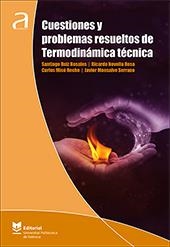 CUESTIONES Y PROBLEMAS RESUELTOS DE TERMODINÁMICA TÉCNICA | 9788490488911 | RUIZ ROSALES, SANTIAGO / NOVELLA ROSA, RICARDO / MONSALVE SERRANO, JAVIER / MICÓ RECHE, CARLOS