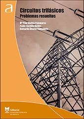 CIRCUITOS TRIFÁSICOS. PROBLEMAS RESUELTOS | 9788490489628 | MOLINA PALOMARES, Mª PILAR / BASTIDA MOLINA, PAULA / ÁLVAREZ VALENZUELA, BERNARDO