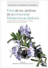 FLORA DE LOS JARDINES DE LA UNIVERSITAT POLITÈCNICA DE VALENCIA | 9788490480465 | ESTERAS PÉREZ, FRANCISCO JAVIER / LÓPEZ GALARZA, SALVADOR / SANCHIS DUATO, ENRIQUE