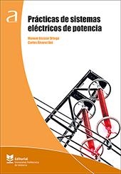 PRÁCTICAS DE SISTEMAS ELÉCTRICOS DE POTENCIA | 9788490488485 | ALCÁZAR ORTEGA, MANUEL / ÁLVAREZ BEL, CARLOS