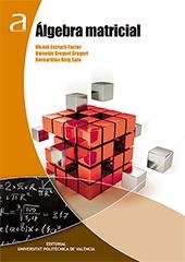 ÁLGEBRA MATRICIAL | 9788490486443 | ESTRUCH FUSTER, VICENTE DOMINGO / GREGORI GREGORI, VALENTÍN / ROIG SALA, BERNARDINO