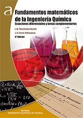 FUNDAMENTOS MATEMÁTICOS DE LA INGENIERÍA QUÍMICA : ECUACIONES DIFERENCIALES Y TEMAS COMPLEMENTARIOS | 9788490487600 | TKACHENKO GÓRSKI, IGOR MIJAIL / FERRER VILLANUEVA, JOSE RAMON
