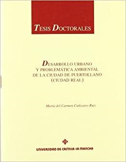 DESARROLLO URBANO Y PROBLEMÁTICA AMBIENTAL DE LA CIUDAD DE PUERTOLLANO | 9788489958524 | CAÑIZARES, MARIA DEL CARMEN