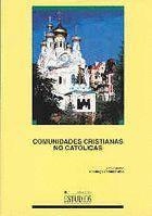 COMUNIDADES CRISTIANAS NO CATÓLICAS | 9788484273035 | CATALA, SANTIAGO